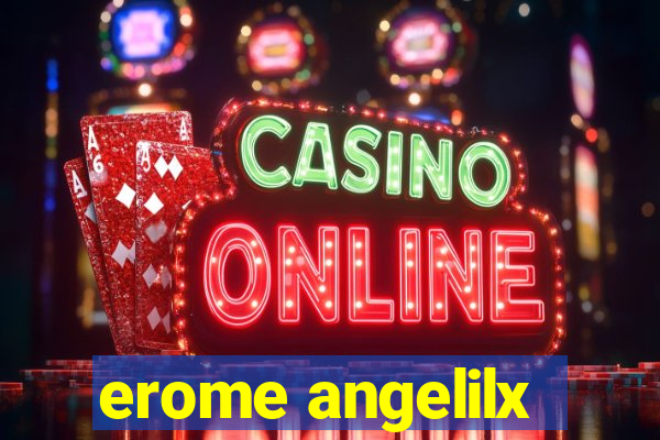 erome angelilx